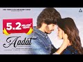 Aadat Official Video Ishaan Khan Rohan Mehra Chetna Pande