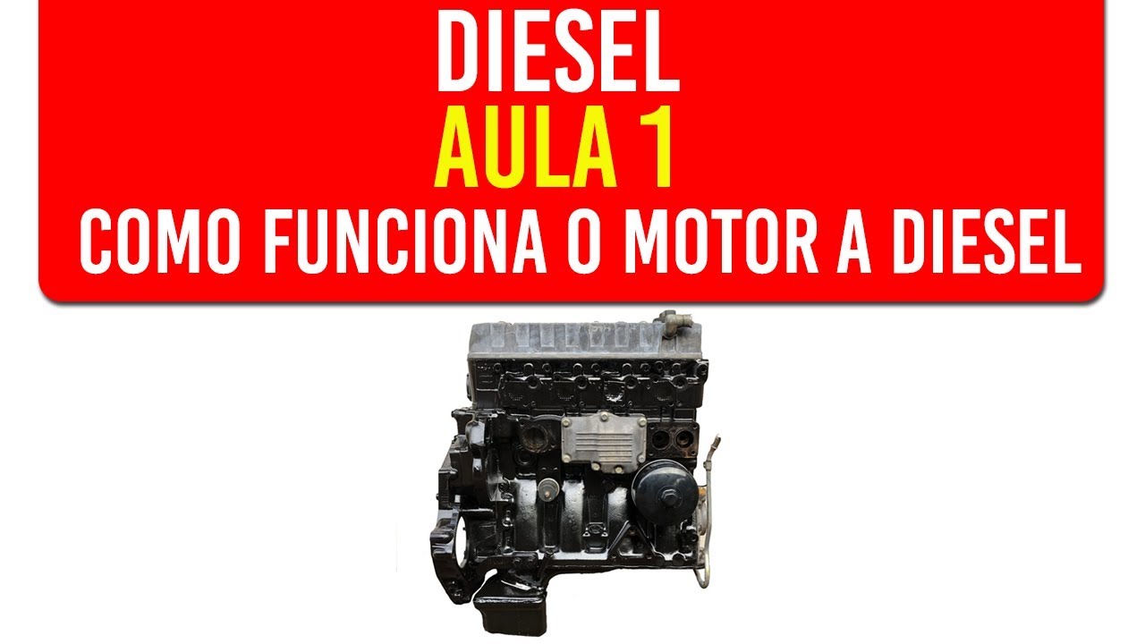 Curso Diesel  - Aula 1 como funciona o motor a Diesel