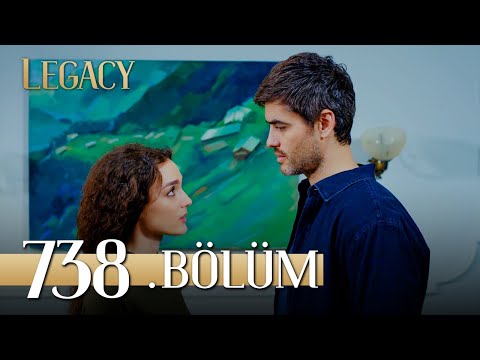 Emanet 738. Bölüm | Legacy Episode 738