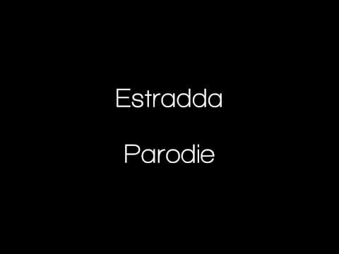 Estradda - Parodie