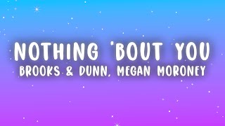 Brooks &amp; Dunn - Ain’t Nothing ‘Bout You (Lyrics) Megan Moroney