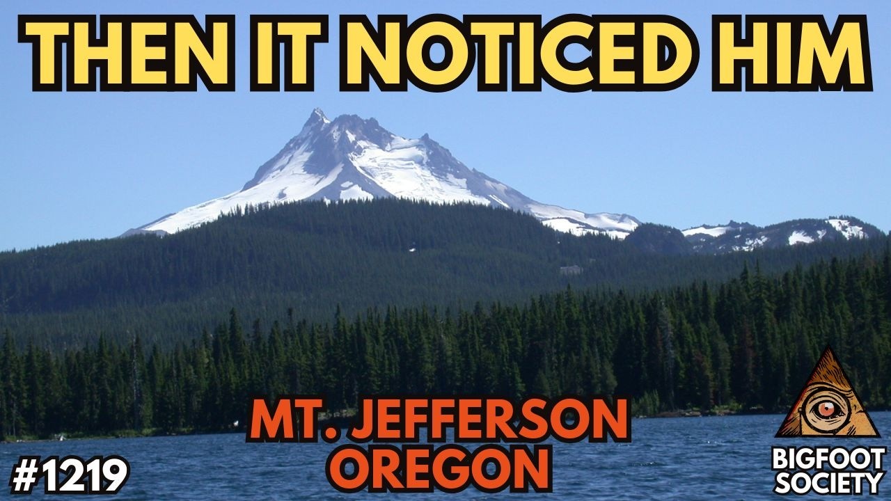 Fisherman Watched Bigfoot for 15 Minutes Near Mt. Jefferson