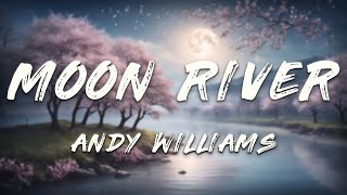 Download lagu Andy Williams - Moon River (Lyrics) | From 'Breakfast at Tiffany's' mp3 Download lagu Andy Williams - Moon River (Lyrics) | From 'Breakfast at Tiffany's' mp3