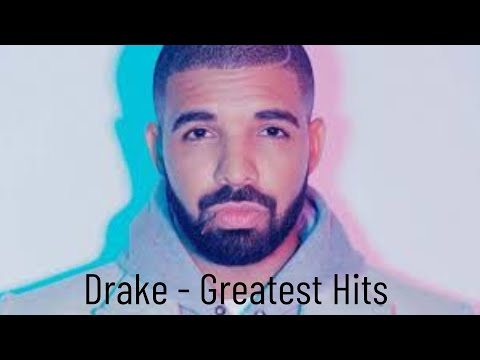 Drake - Greatest Hits | Songs 2024 Drake