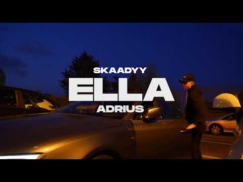 SKAADYY ( feat Adrius ) - ELLA  (Official Video)