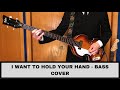 I Want to Hold Your Hand - Bass Cover - Hofner Ignition Violin Bass (HD)