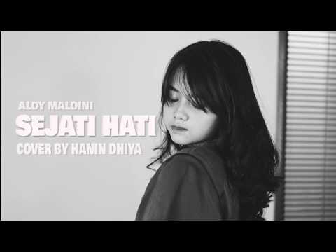 Aldy Maldini - Sejati Hati (LIRIK) Cover by Hanin Dhiya