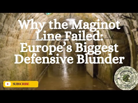 Why the Maginot Line Failed: Europe’s Biggest Defensive Blunder