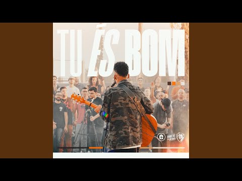 Tu és bom (Ao Vivo)
