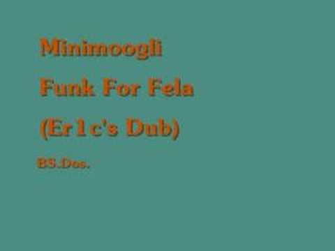 Minimoogli ~ Funk For Fela (Er1c's Dub)