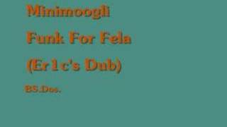 Minimoogli ~ Funk For Fela (Er1c's Dub)