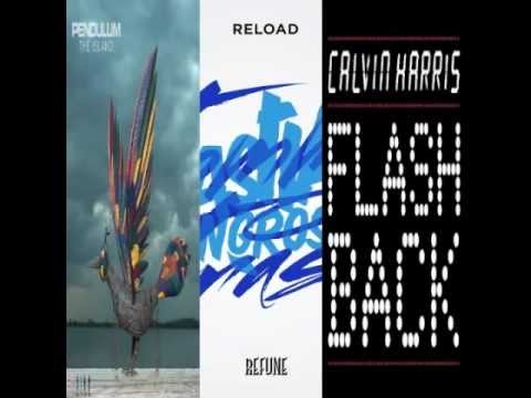 Sebastian Ingrosso & Tommy Trash Vs Pendulum Vs Calvin Harris - Reload The Islands Flashback