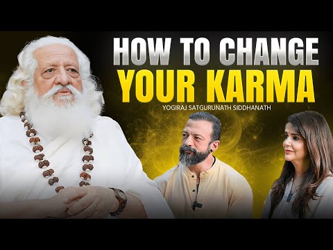 How to Change Your Destiny and Clear Your Bad Karmas | Yogiraj Satgurunath Siddhanath