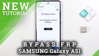 How to Remove FRP Lock on SAMSUNG Galaxy A51 - Bypass Google Account Verification / Unlock FRP 2021