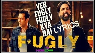Yeh Fugly Fugly kya hai Lyrics video Yo Yo Honey Singh,Akshay Kumar,Salman Khan,Vijender Singh 2014