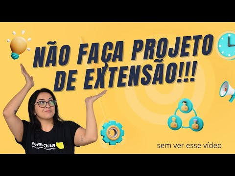 , title : 'Projeto de EXTENSÃO: O QUE É e como começar?'