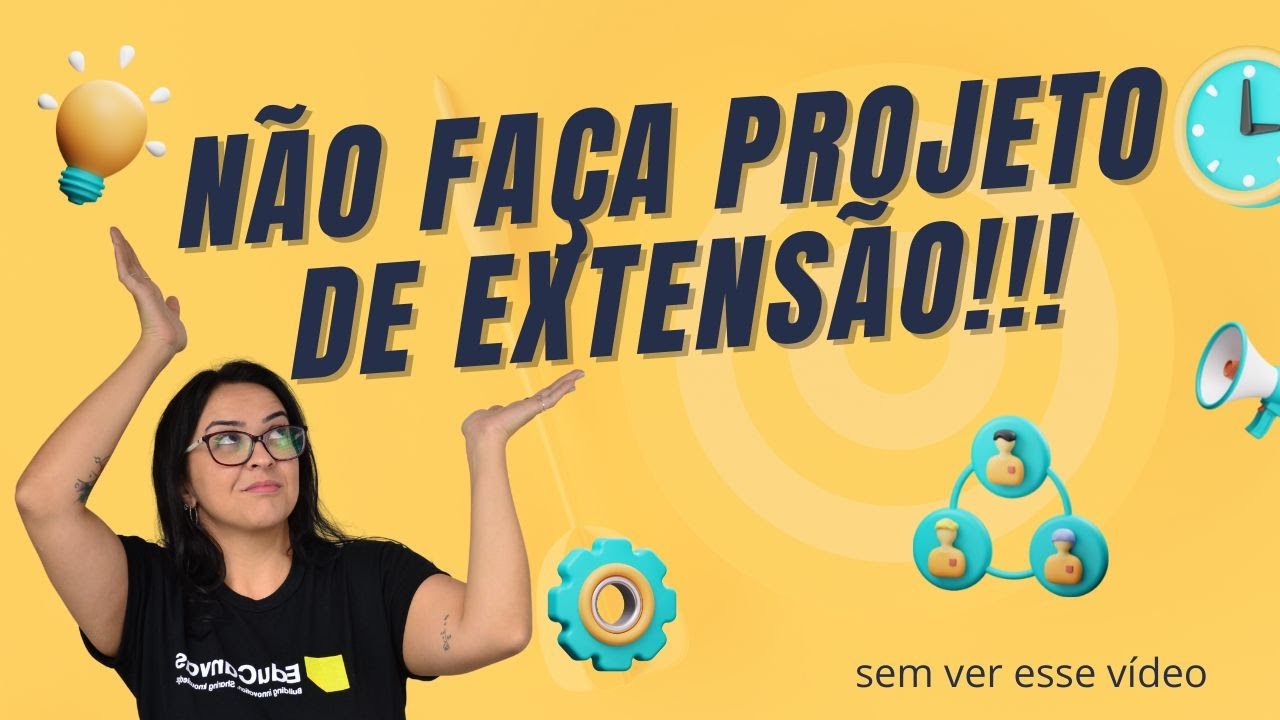 Projeto de EXTENSÃO: O QUE É e como começar?