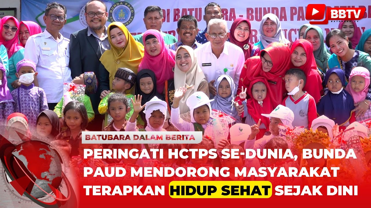 PERINGATI HCTPS SE DUNIA, BUNDA PAUD MENDORONG MASYARAKAT TERAPKAN HIDUP SEHAT SEJAK DINI