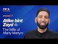 Atika bint Zayd (ra): The Wife of Many Martyrs | The Firsts | Dr. Omar Suleiman
