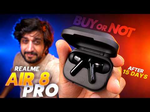 Thumbnail for Realme Buds Air 8 Pro Review After 15 DAYS! ⚡️ Buy or Not?