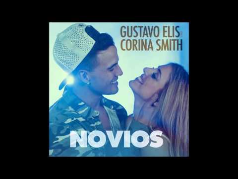 Gustavo Elis Ft Corina Smith - Novios [Audio Oficial]