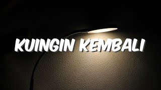 Download lagu Iwa K - Kuingin Kembali ( Lirik ) mp3