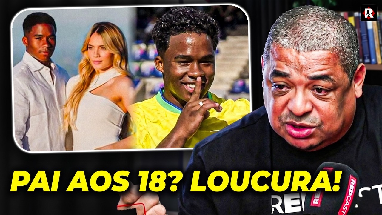 VAMPETA SOBRE ENDRICK PAI AOS 18: "TEM QUE TER CORAGEM"
