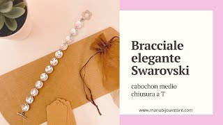Bracciale swarovski elegante cabochon medio chiusura a t | ManuBijouxStore