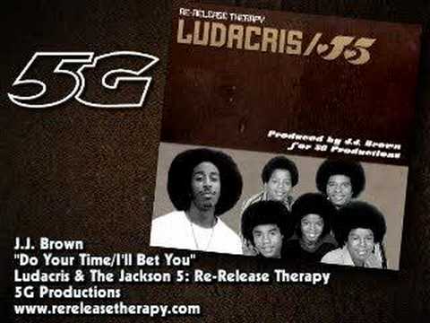 Ludacris and The Jackson 5 - Do Your Time / I'll Bet You