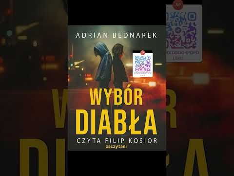 Wybór diabła Autor Adrian Bednarek Z Filip Kosior Thrillers po Polsku KSIĄŻKA