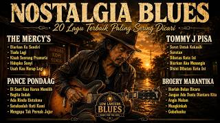 Download lagu LAGU NOSTALGIA BLUES TERBAIK | Broery Marantika, Tommy J Pisa, Pance Pondaag, The Mercy's mp3