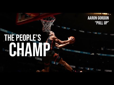 Aaron Gordon - "Pull Up" (The People's Champ)