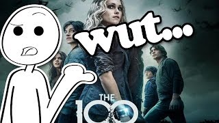 The 100 is kinda dumb...