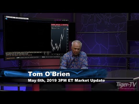 May 6th, 3PM ET Market Update with Tom O'Brien on TFNN