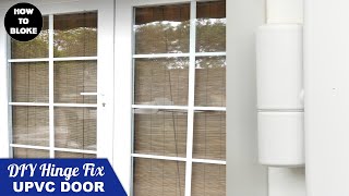DIY Repair/Fix uPVC Door Hinge - Broken Dropped Jammed Stuck Shut White Plastic French Double Doors