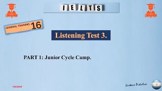 Listening Test 3. Part 1: Junior Cycle Camp.