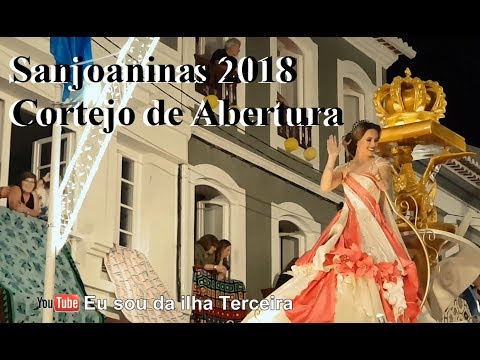 Cortejo de Abertura - Sanjoaninas 2018