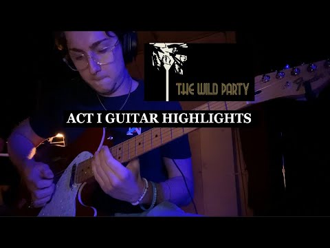 The Wild Party | Act 1 Guitar Highlights
