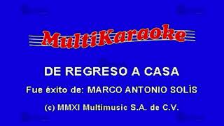 De Regreso A Casa - Multikaraoke ► Éxito De Marco Antonio Solís