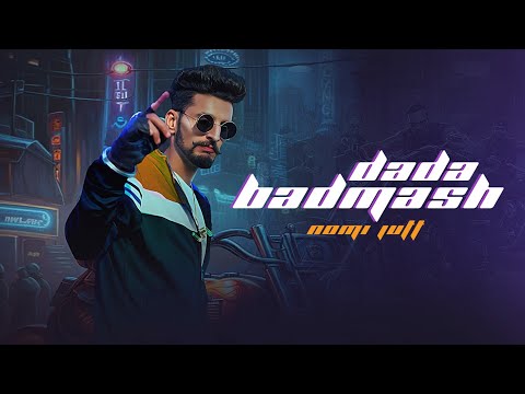 DADA BADMASH ||AUDIO OFFICIAL||  NOMI JUTT || NEW PUNJABI SONG||