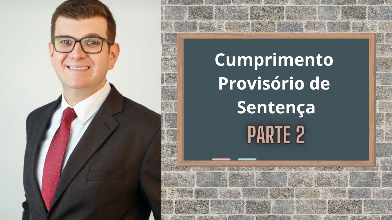 Cumprimento Provisório de Sentença | Parte 2