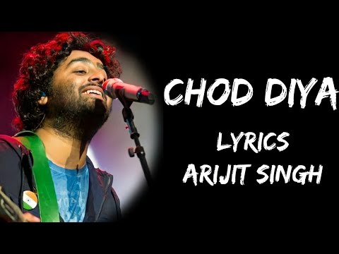 Chhod Diya Wo Raasta Jis Raaste Se Tum The Guzrein (Lyrics) - Arijit Singh | Lyrics Tube