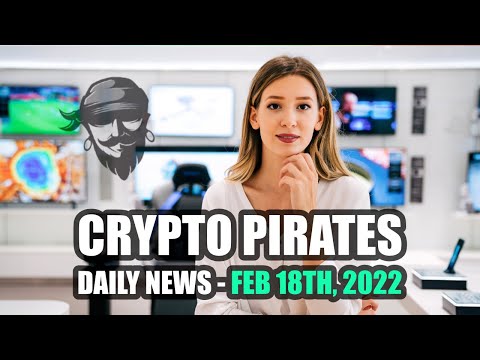 , title : 'Crypto Pirates Daily News - February 18th, 2022 - Latest Cryptocurrency News Update'