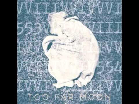 Too Far Moon - 553