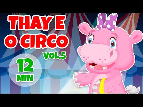 Thay e o Circo Álbum completo Vol. 5 - Giramille 12 min | Desenho Animado Musical