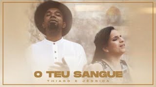 O Teu Sangue - Thiago e Jessica (VĂdeo Clipe)