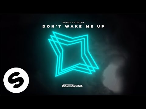 Zuffo & ZOOTAH - Don't Wake Me Up (Official Audio)