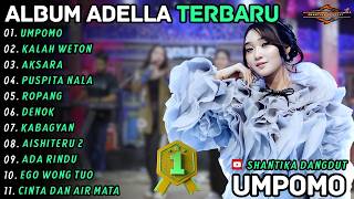 Download lagu UMPOMO - KALAH WETON - Difarina Indra - Shantika Dangdut Full Album Terbaru mp3