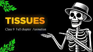 Tissues class 9 full chapter (Animation) | Class 9 science chapter 6 | ONE SHOT | CBSE | NCERT