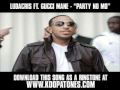 Ludacris Ft. Gucci Mane - "Party No Mo" [ New Video + Lyrics + Download ]